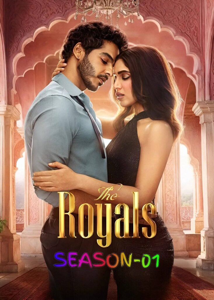 Free The Royals S01 (2025) Hindi Completed Web Series HEVC ESub – BollyFlix