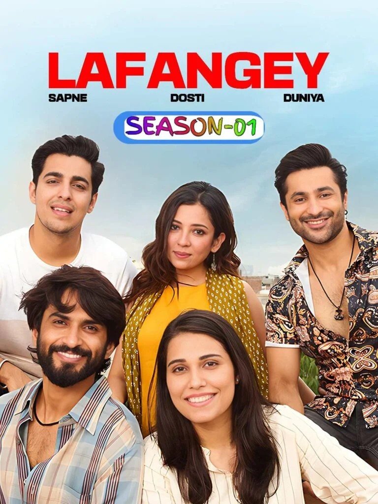 Free Lafangey – Sapne – Dosti – Duniya S01 (2025) Hindi Completed Web Series HEVC ESub – BollyFlix