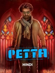 Free Petta (2019) Dual Audio [Hindi – Tamil] Full Movie HD ESub – BollyFlix